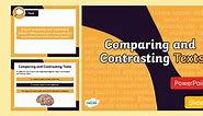 An Introduction to Comparing and Contrasting Texts Presentation - PowerPoint & Google Slides