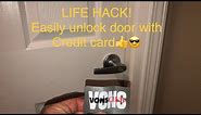 LIFE HACK - HOW TO UNLOCK A DOOR WITH A CREDIT CARD - EASY!!!
