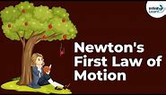 Newton's First Law of Motion | Forces and Motion | Physics | Infinity Learn