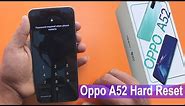 Hard Reset Oppo A52 Cph2061 Remove Screen Lock Pattern/Pin/Password Without Box/Without Computer