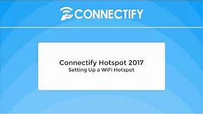 Setting Up A WiFi Hotspot with Connectify Hotspot 2017