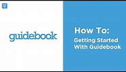 How to Get Started with Guidebook Builder