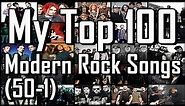 My Top 100 Modern Rock Songs! (50-1)