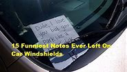 15 Funniest Notes Ever Left On Car Windshields || Best Notes Compilation 2016