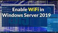 How to Enable WiFi in Windows Server 2019