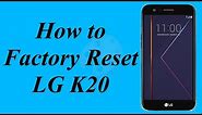 Factory Reset LG K20 Model TP260 | Hard Reset LG K20 | NexTutorial
