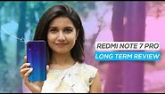 Redmi Note 7 Pro Long Term Review: Still the best?