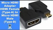 Micro HDMI Adapter (Not for Mobile Micro-USB), HDMI Female (Type-A) to Micro HDMI Male (Type-D)