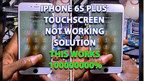 Iphone 6S Plus Touchscreen not working Solution