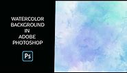 Watercolor background Adobe in Photoshop. How to create watercolor background. Brushes presentation.