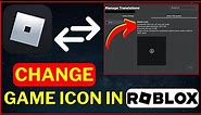 How To Change Roblox Game Icon