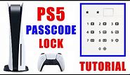 PS5 Passcode Lock [ How to Set Playstation 5 Password Pin Lock for User Accounts ]