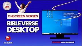 STEP-BY-STEP TUTORIAL TO DISPLAY BIBLE VERSES ON YOUR COMPUTER SCREEN