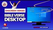 STEP-BY-STEP TUTORIAL TO DISPLAY BIBLE VERSES ON YOUR COMPUTER SCREEN