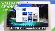 How to Change Wallpaper in ACER Chromebook 13 – Desktop Update