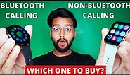 Bluetooth Calling Smartwatch VS Non- Bluetooth Calling Smartwatch | Which To Buy? Watch It Out 🔥