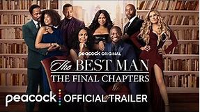 The Best Man: The Final Chapters | Official Trailer | Peacock Original