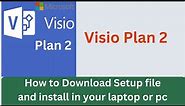 visio plan 2 setup file dowload || microsoft visio plan 2 setup file@TechnologyHardwareSoftware