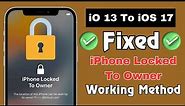 iOS 13 To iOS 17 | iPhone Locked To Owner Fixed 100% | iCloud Lock Fixed