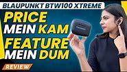 Blaupunkt BTW100 Xtreme Review: Best Budget Earbuds Under INR 1000? | Offers ENC | Gadget Times