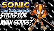 Sonic The Hedgehog: Could Sticks Appear In The Main Series?