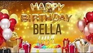 Bella - Happy Birthday Bella