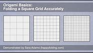 Origami Basics: Folding a Square Grid Accurately