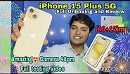 IPHONE 15 PLUS QUICK UNBOXING AND REVIEW WITH FULL DETAILS 48MP CAMERA TASTING| iPhone15Plus yellow
