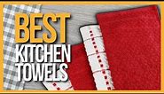 ✅ TOP 5 BEST Kitchen Towels