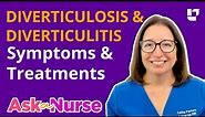 Diverticulosis & Diverticulitis: Symptoms & Treatments - Ask A Nurse | @LevelUpRN