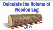Calculate the Volume of Wooden Log | Wood Measurement Formula | Measure Round Wood | Civil Engineers