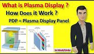 What is plasma display ? | How Does a Plasma TV Work ? (in hindi)