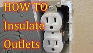 HOW TO insulating Outlets Insulating Electrical Outlet Covers Insulate Electrical Outlets Cover