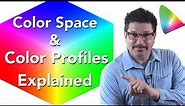 Color Space and Color Profiles Explained
