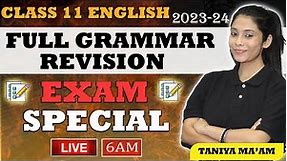 Class 11 Full English Grammar Revision | All Topics Covered | Exam Special | 2023-24 | Taniya Mam