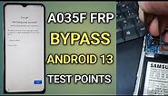 Samsung A03 FRP BYPASS | SAMSUNG A035F ANDROID 11 12 13 FRP BYPASS TEST POINTS