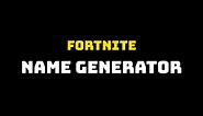 Fortnite Name Generator v2: Cool, Sweaty, Funny Fortnite Names 🔥