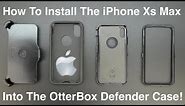 iPhone Xs/Xs Max - How To Install iPhone Xs/Xs Max Into The OtterBox Defender Case!