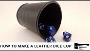 How to make a leather dice cup
