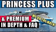 PRINCESS PLUS vs PREMIUM – Cruise package review, comparison, changes in depth analysis