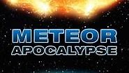 Meteor Apocalypse (2010) - AZ Movies