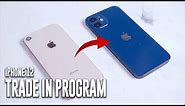 Apple iPhone 12 Trade in Program Explained| How it Works | Is it worth it?