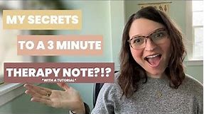 HOW TO WRITE A THERAPY NOTE | Secrets to a three minute progress note *with tutorial*