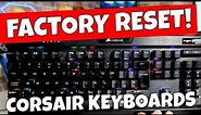 Factory RESET Corsair K70 Keyboard To Default & ERASE Custom Lighting Profiles NO ICUE