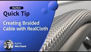 KeyShot Quick Tip - Creating Braided Cable with RealCloth