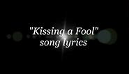 George Michael - Kissing a Fool lyrics