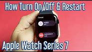Apple Watch 7: How to Turn Off/On & Restart