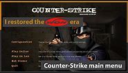 I restored the WON era Counter-Strike main menu