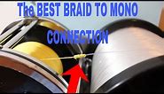 THE BEST KNOT TO CONNECT BRAID TO MONO-- for a TOP SHOT ( Modified Albright Knot)