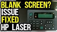 Hp LaserJet Pro MFP M127fn Printer Blank Screen Issue Fixed